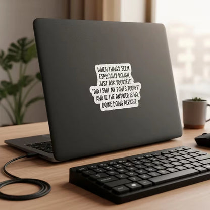 1/2/5pcs Did I Sh*T My Pants Today" Vinyl Sticker- Funny Sarcastic Laptop Decal With Humorous Quote, Reusable Semi-Matte Decal For Water Bottles, Tumblers, And More, Humorous Gift Idea, Water Bottle