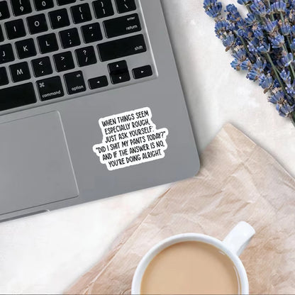 1/2/5pcs Did I Sh*T My Pants Today" Vinyl Sticker- Funny Sarcastic Laptop Decal With Humorous Quote, Reusable Semi-Matte Decal For Water Bottles, Tumblers, And More, Humorous Gift Idea, Water Bottle