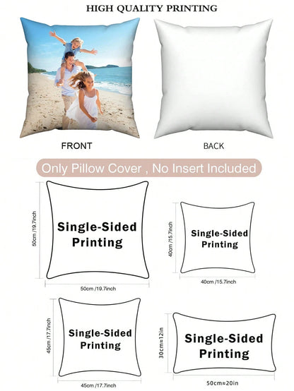 1pc Custom Photo Printed DIY Personalized Pillow Cover For Family Pet Friends, Decorative Cushion Cover For Sofa, Ideal Gift For Mother's Day, Father's Day, Thanksgiving, Valentine's Day, Wedding, Fal