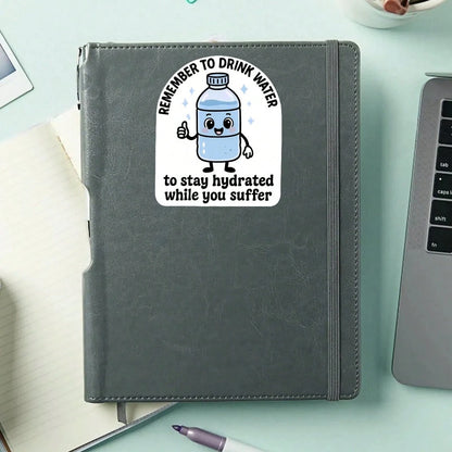 1PC Remember To Drink Water While You Suffer Sticker, Cute Hydration Bottle Laptop Decal, Stay Hydrated Reminder Vinyl, Self Care Gift, Waterproof Peel & Stick Water Bottle Sticker