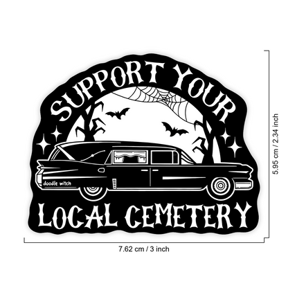1PC Support Your Local Cemetery Sticker, Goth Halloween Spooky Vinyl Decal For Laptop Phone Case Luggage Water Bottle, Waterproof Dark Humor Decal Sticker, Aesthetic Stationery Scrapbook Accessories G