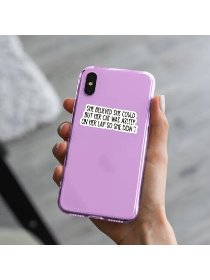 1PC, Humorous And Fun 3-Inch Removable Outdoor Waterproof Vinyl Creative Gift Personalized Sticker, Cat Lover Bumper Sticker- "She Believes She Can" Asleep Lap Cat Humorous Quote Cat Sticker