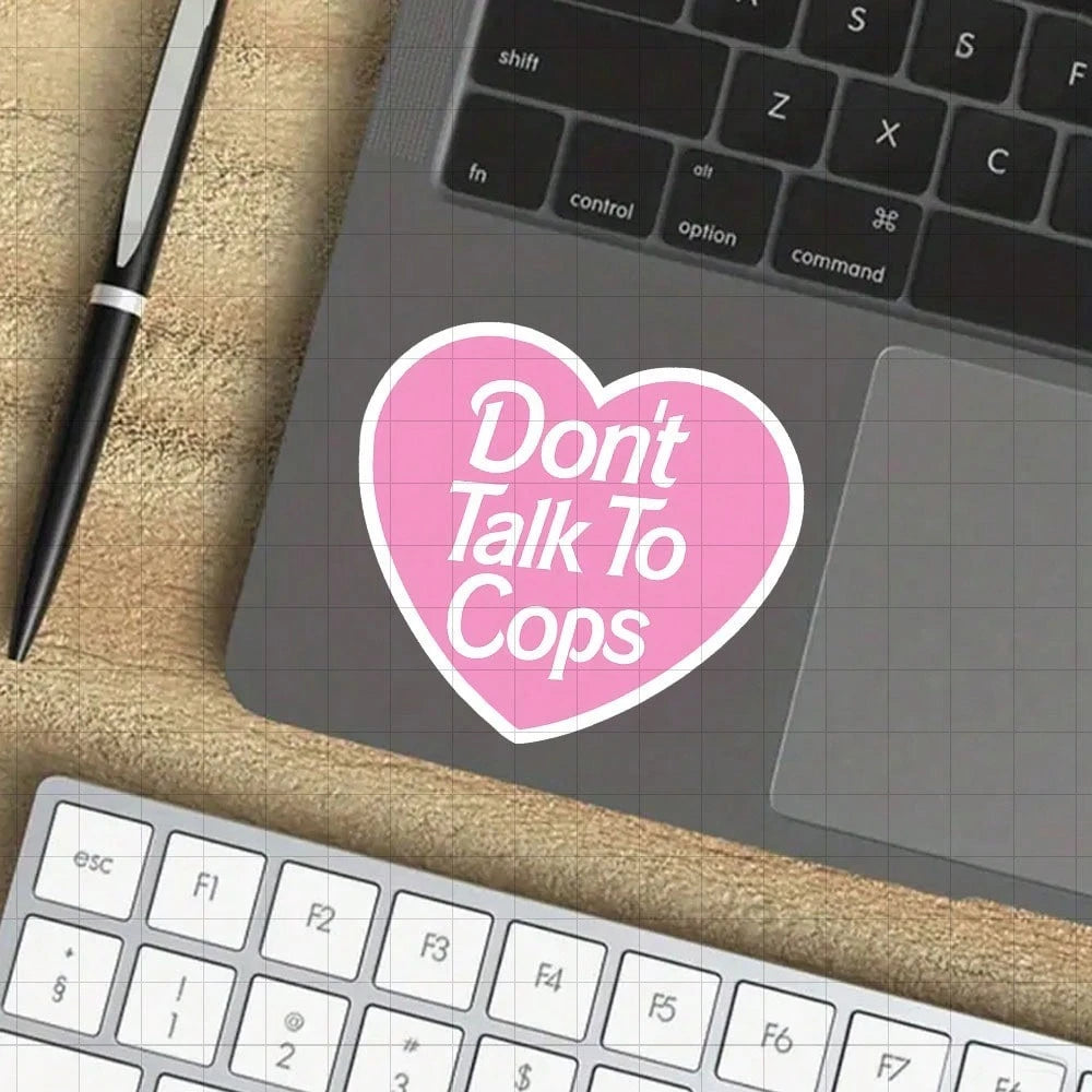 3-Inch "Don't Talk To Cops Vinyl Sticker – 'Don't Talk To Cops' Heart Design For Laptops, Notebooks, Water Bottles, Planners, Car Bumpers, And Toolboxes – Ideal For Activists, Students, Social Justice