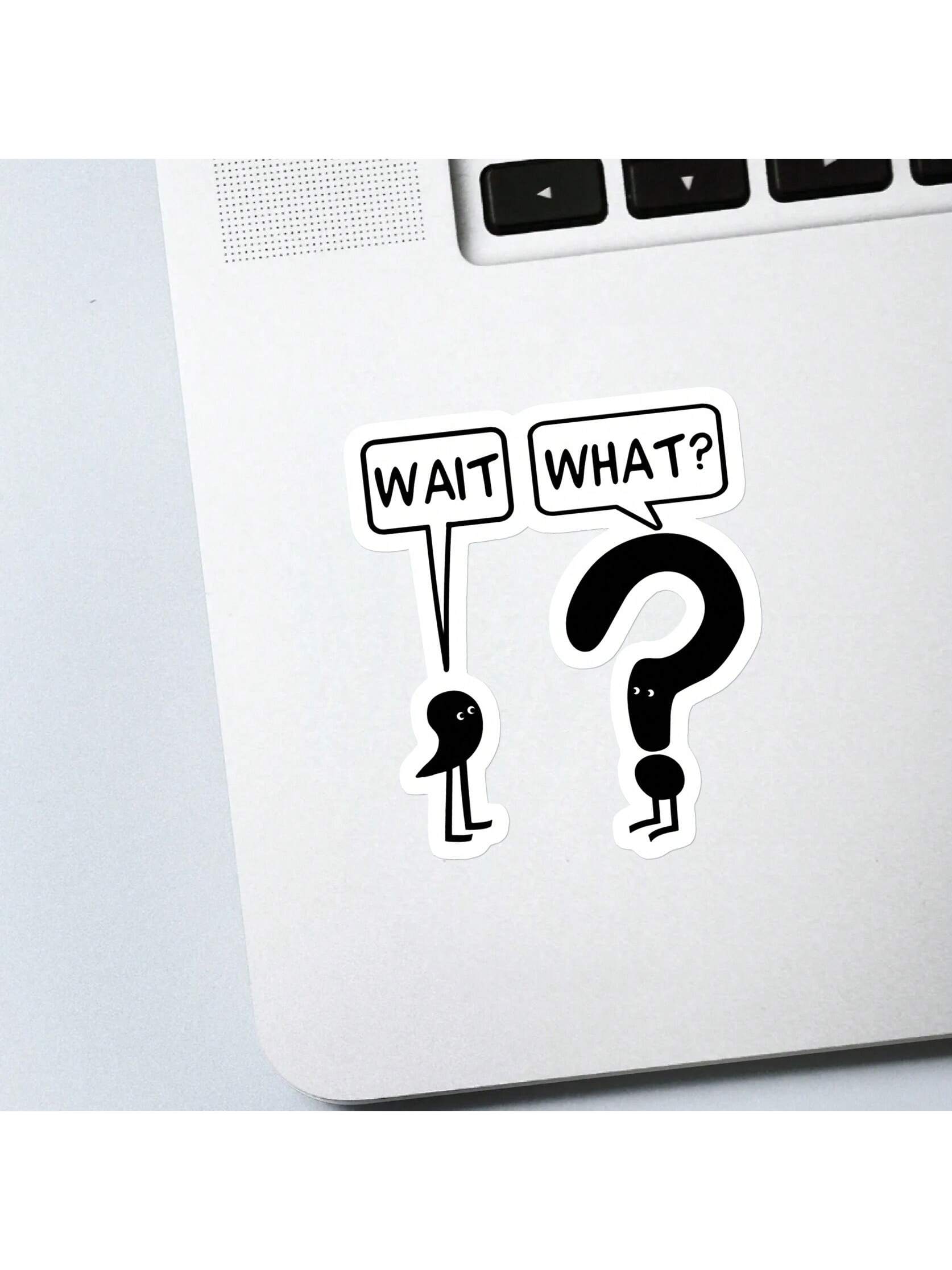 5pcs Wait, What? Vinyl Sticker| Funny Sarcastic Die Cut Sticker For Laptops, Cars & Water Bottles| EmotionalSupport & Mental Health Awareness Decal| Great Gifts For Teachers & Book Lovers