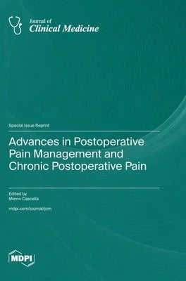 Advances In Postoperative Pain Management And Chronic Postoperative Pain (Hardcover) By Marco Cascella