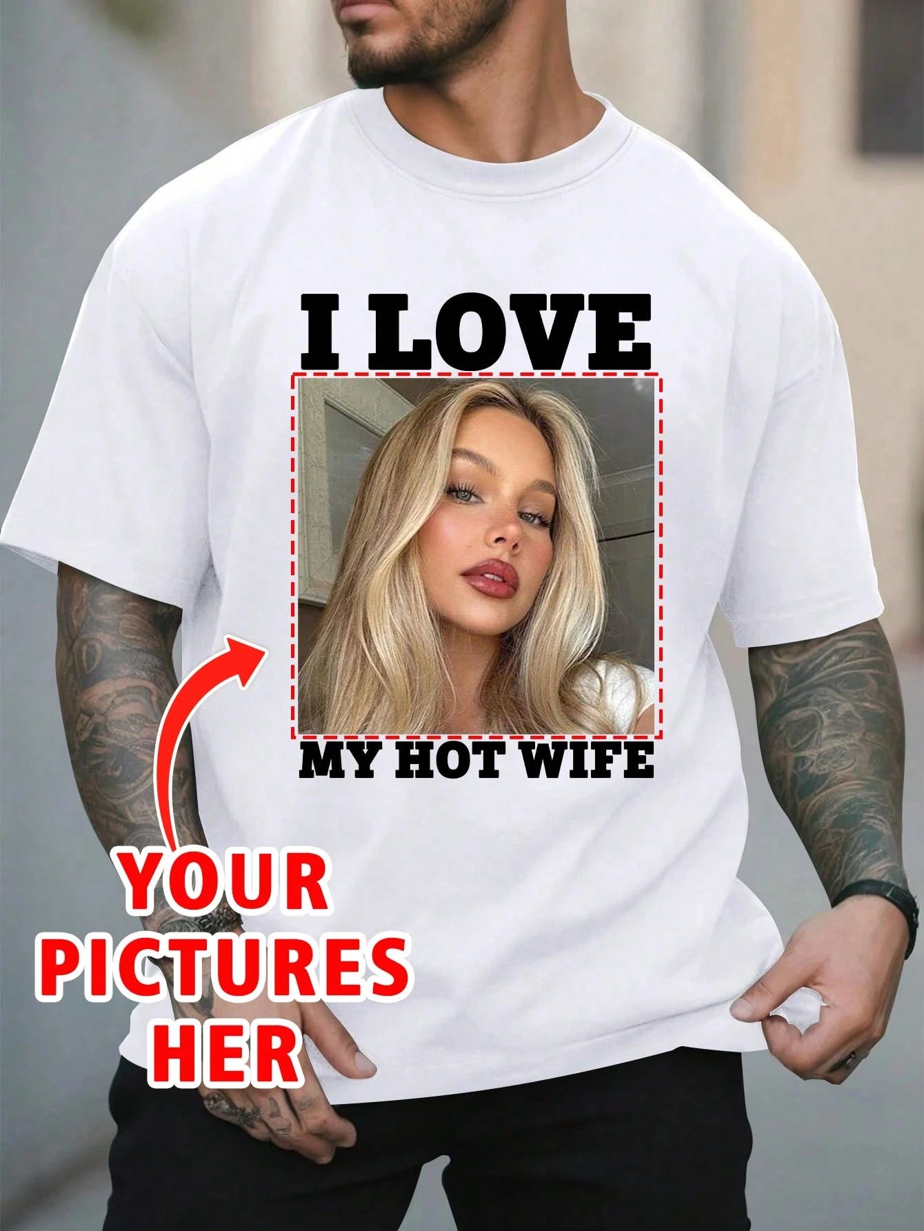 Customized Personalized "I Love My Hot Wife" Photo Men's T-Shirt, Customize Your Text/Photo/Name/Selfie/Baby/Friend/Idol/Couple/Family/Party/School/Sports/Pet Love Photo Print, Logo/Business/Company G