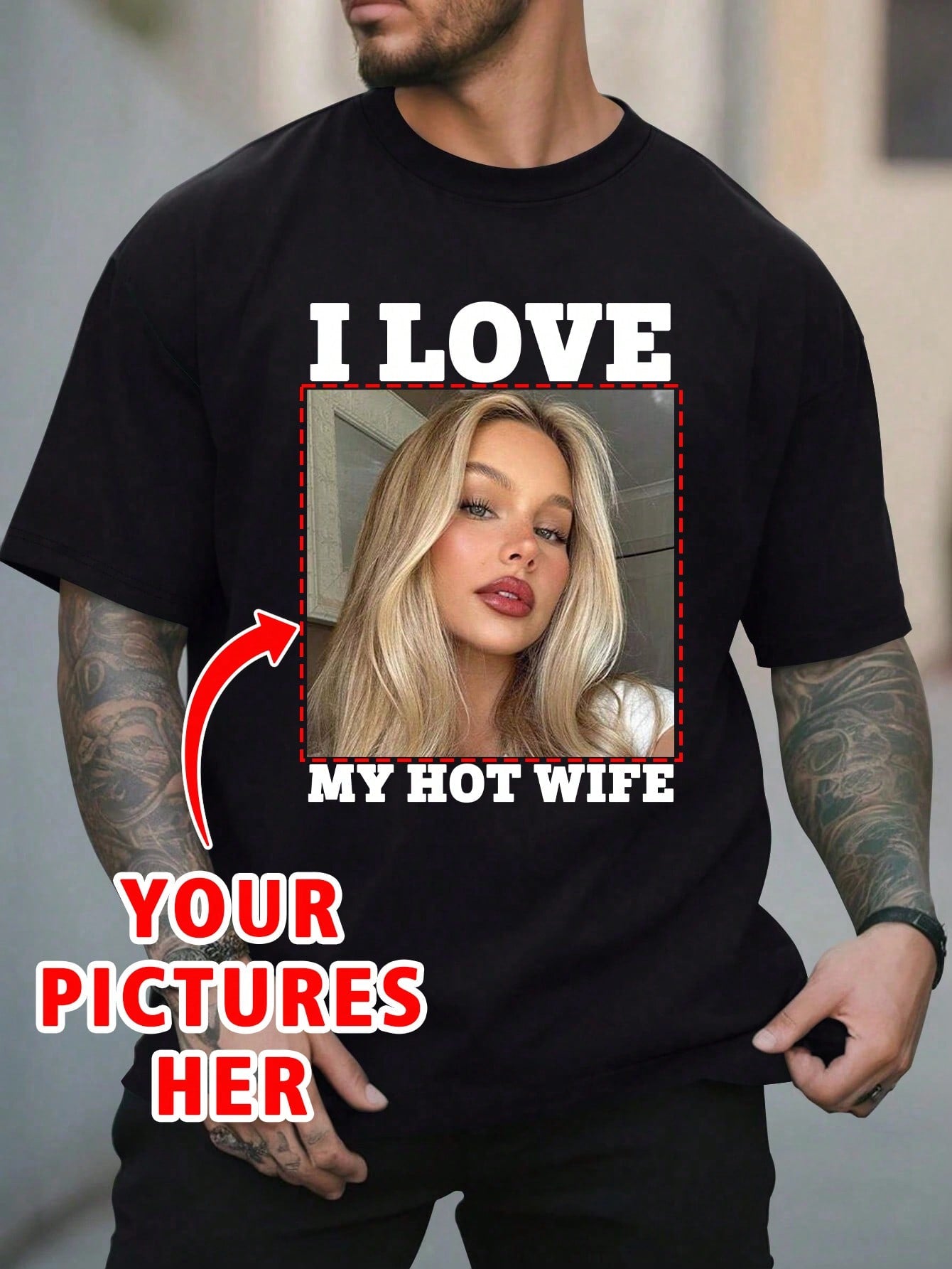 Customized Personalized "I Love My Hot Wife" Photo Men's T-Shirt, Customize Your Text/Photo/Name/Selfie/Baby/Friend/Idol/Couple/Family/Party/School/Sports/Pet Love Photo Print, Logo/Business/Company G