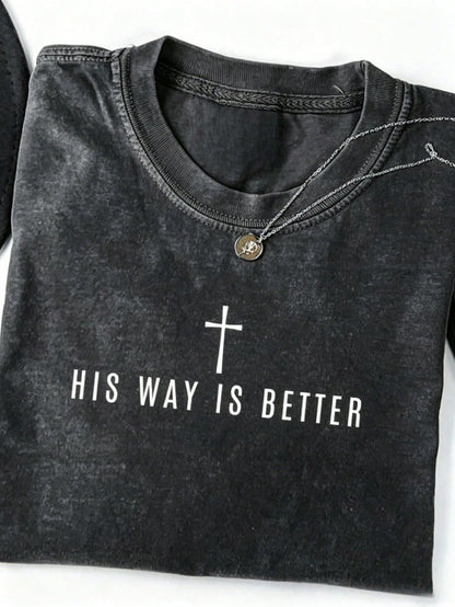 "His Way Is Better" Christian T-Shirt, Simple Faith-Themed Plus-Size Women's T-Shirt, Cute Christian Merchandise, Jesus Pattern Tees, Religious Gift.