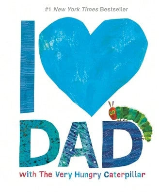 I Love Dad With The Very Hungry Caterpillar (Hardcover) By Eric Carle