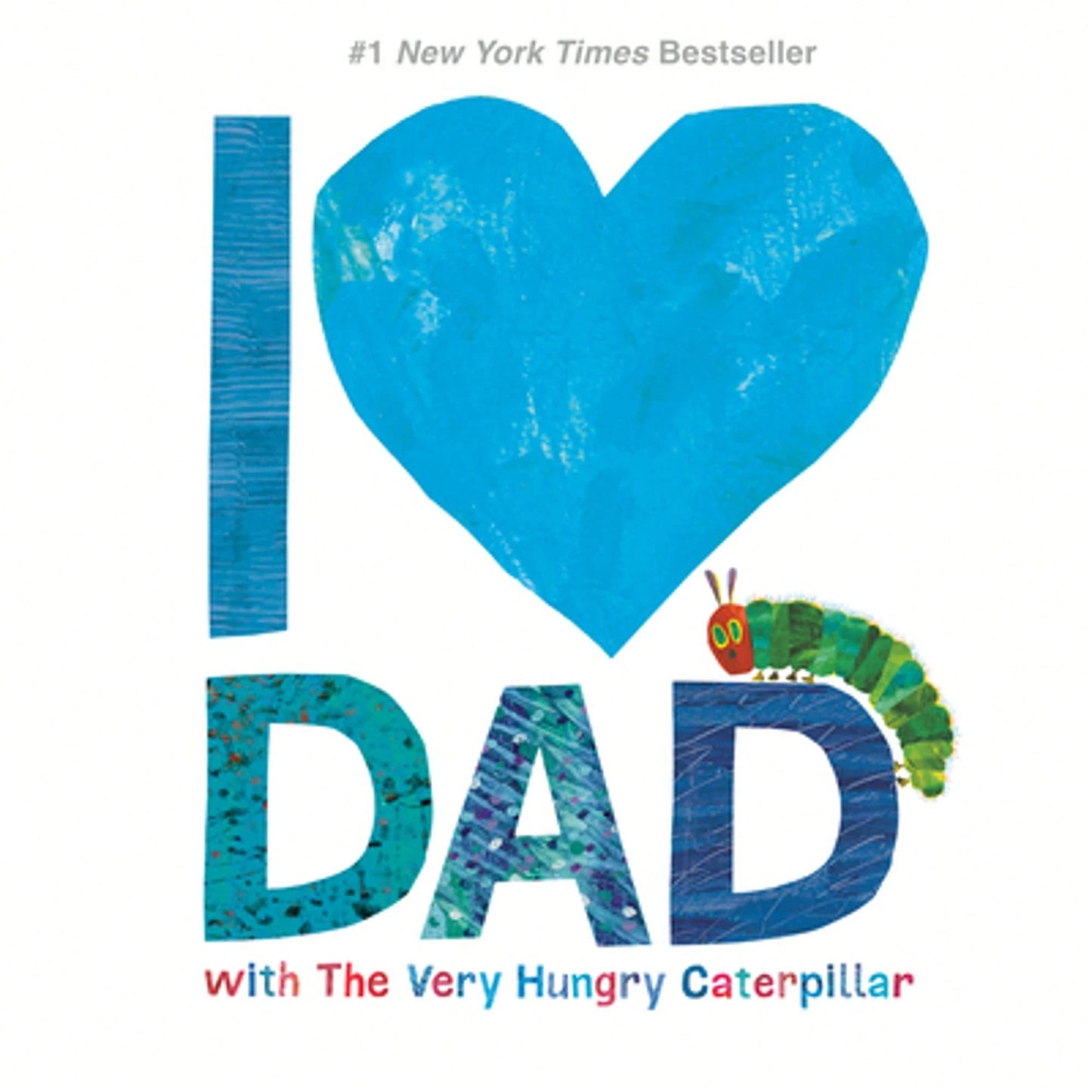 I Love Dad With The Very Hungry Caterpillar (Hardcover) By Eric Carle
