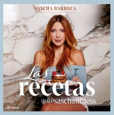 Las Recetas De @Saschafitness (Nueva Edición 10 Aniversario)/ @Saschafitness' Recipes (New 10th (Paperback) By Sascha Barboza