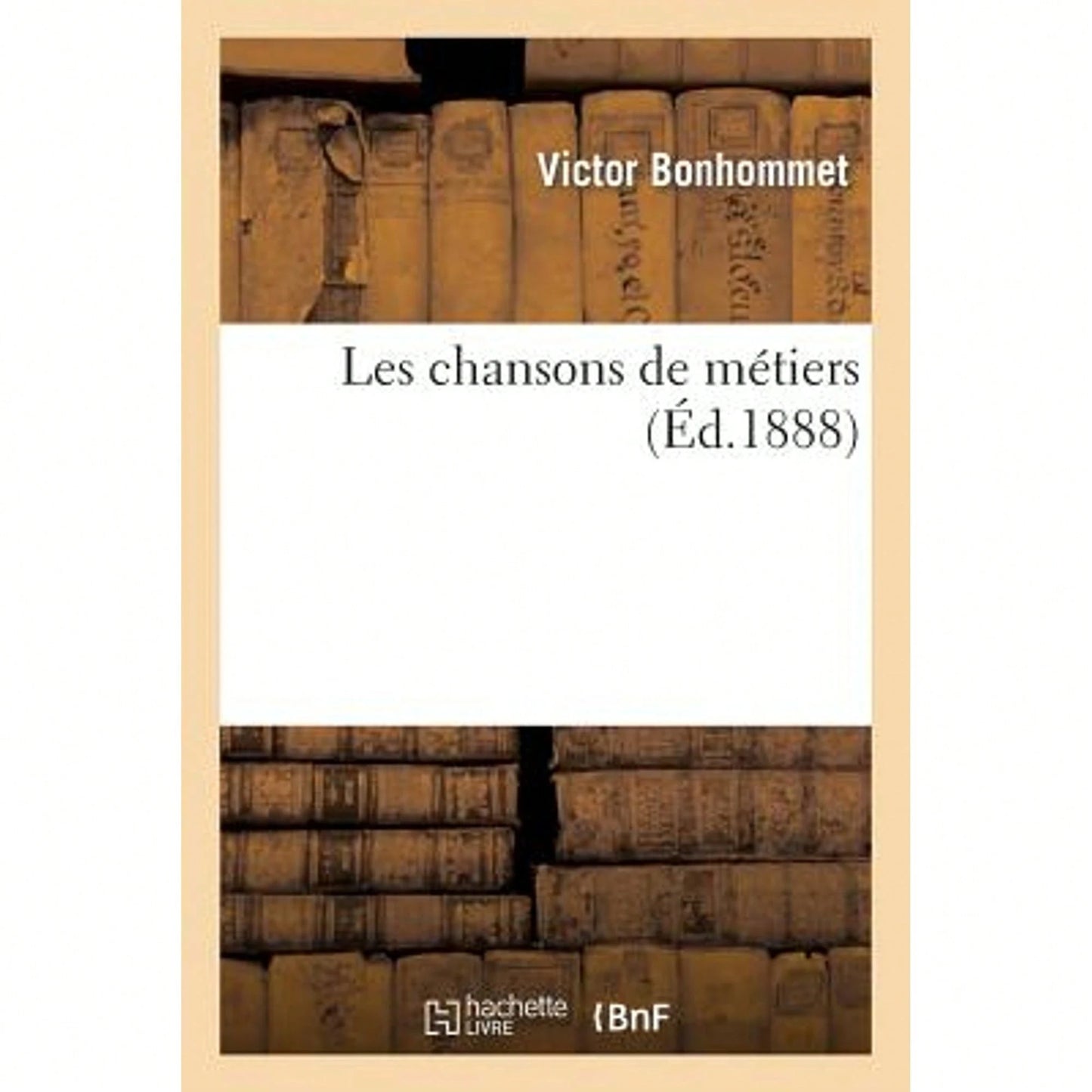 Les Chansons De Métiers (Paperback) By Victor Bonhommet