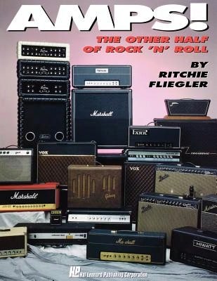 Pre-Owned Amps!: The Other Half Of Rock 'n' Roll (Paperback) By Ritchie Fliegler