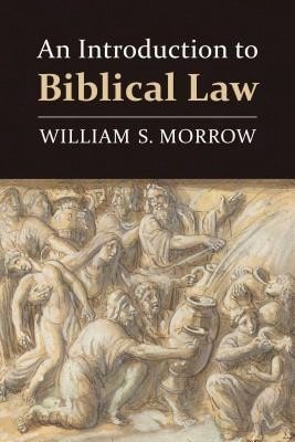 Pre-Owned An Introduction To Biblical Law (Paperback) By William S Morrow
