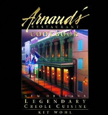 Pre-Owned Arnaud's Restaurant Cookbook: New Orleans Legendary Creole Cuisine (Hardcover) By Kit Wohl