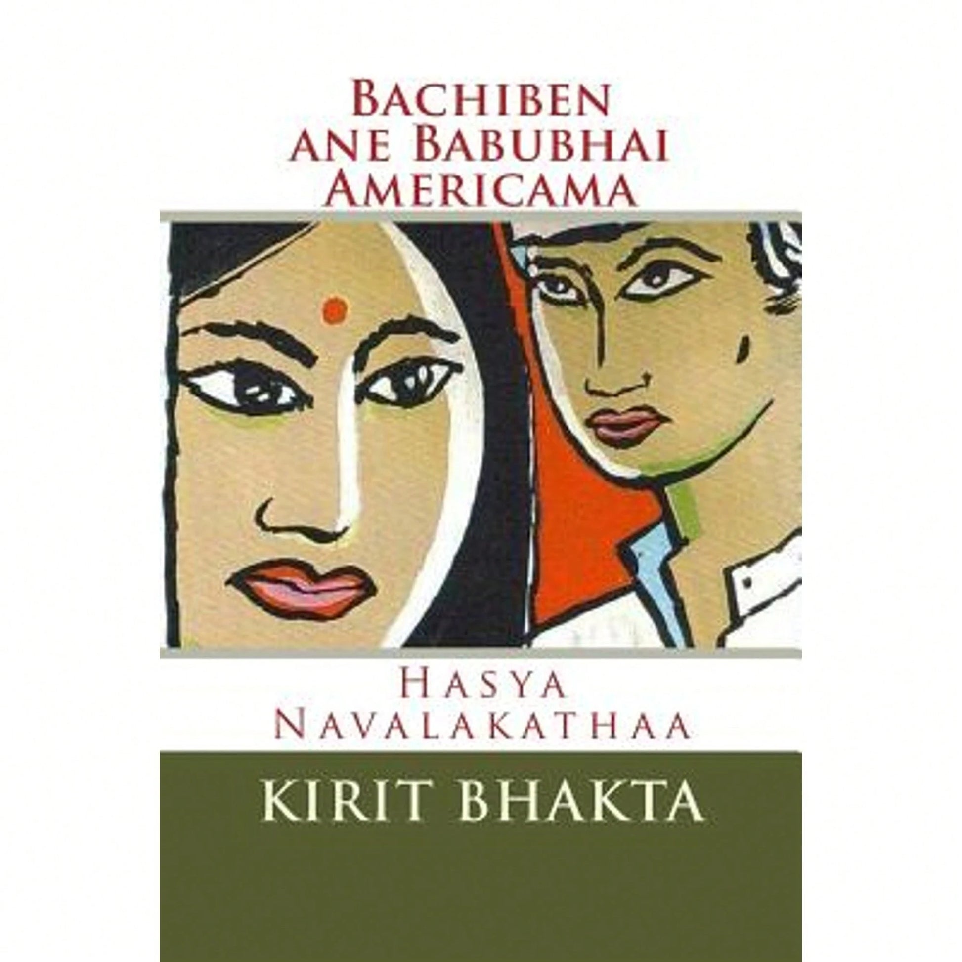 Pre-Owned Bachiben Ane Babubhai Amricama: Gujarati Hasya Navalakathaa (Paperback) By Kirit Bhakta, Vijay Shah, Nilam Doshi