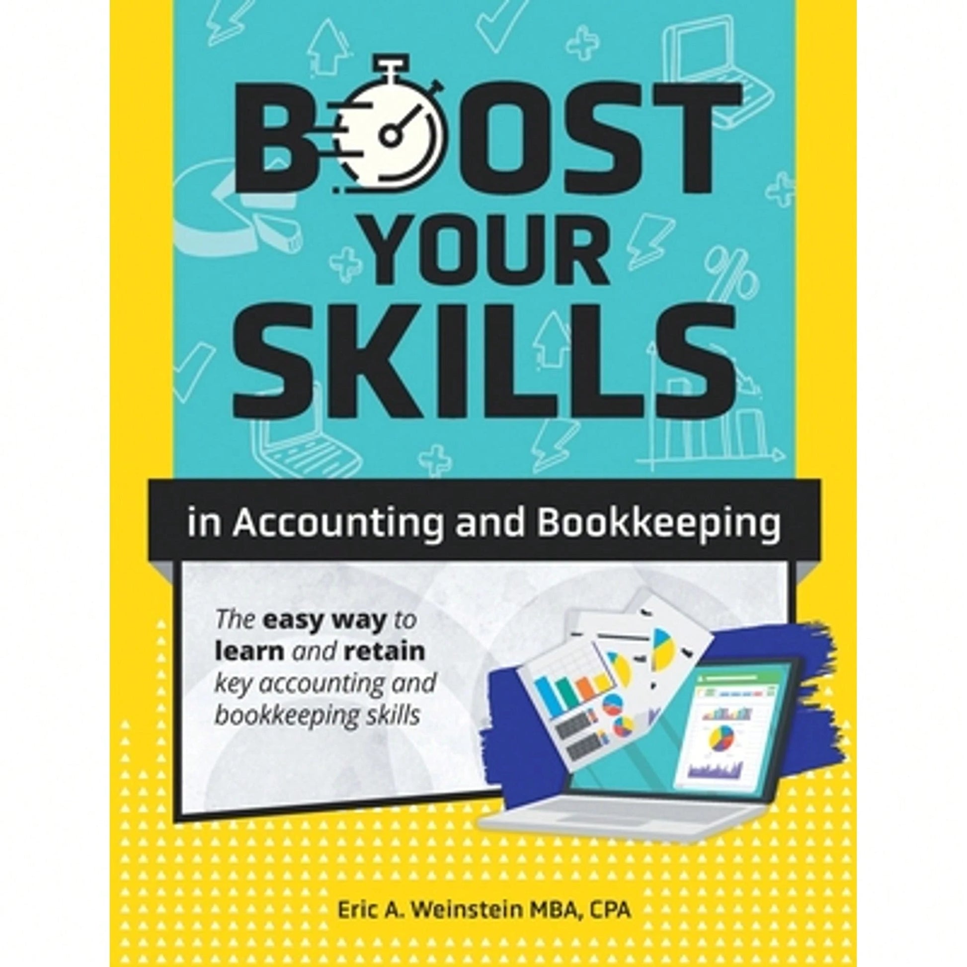 Pre-Owned Boost Your Skills In Accounting And Bookkeeping: (+ Online Videos, Quizzes, Exercise Files (Paperback) By Eric A Weinstein