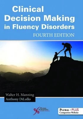 Pre-Owned Clinical Decision Making In Fluency Disorders (Hardcover) By Walter H. Manning, Anthony Dilollo