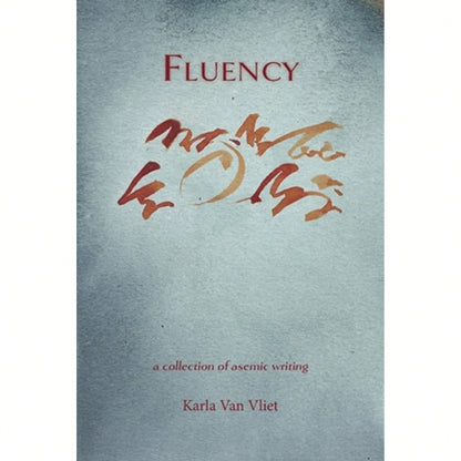 Pre-Owned Fluency: A Collection Of Asemic Writing (Paperback) By Karla Van Vliet