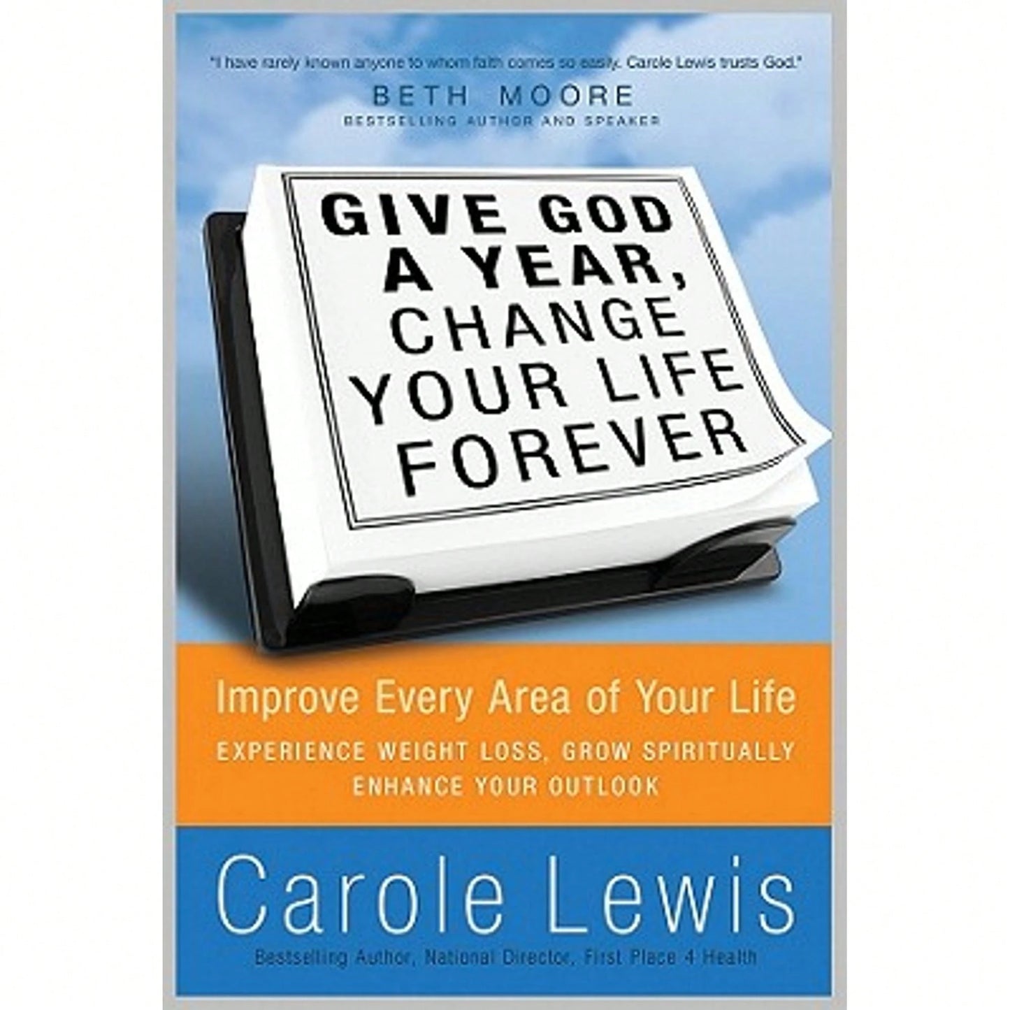 Pre-Owned Give God A Year, Change Your Life Forever!: Improve Every Area Of Your Life (Hardcover) By Carole Lewis