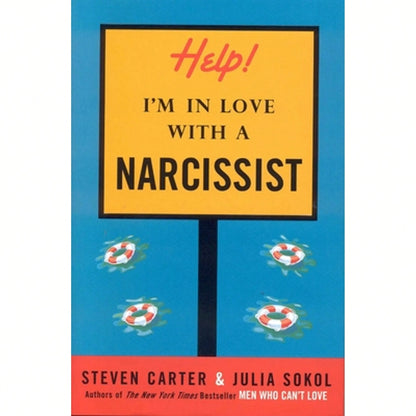 Pre-Owned Help! I'm In Love With A Narcissist (Hardcover) By Dr. Steven Carter, Julia Sokol