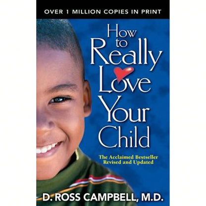 Pre-Owned How To Really Love Your Child (Paperback) By Ross Campbell, D Ross Campbell