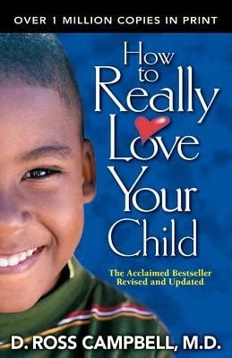 Pre-Owned How To Really Love Your Child (Paperback) By Ross Campbell, D Ross Campbell