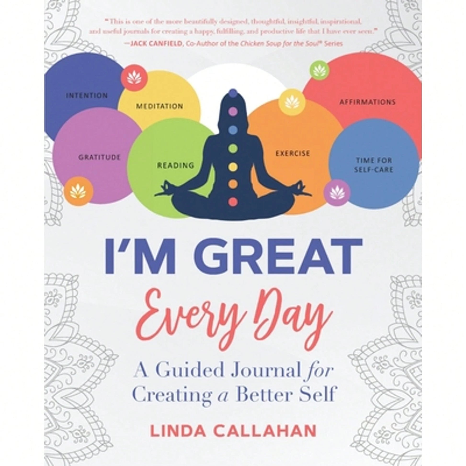 Pre-Owned I'M GREAT Every Day: A Guided Journal For Creating A Better Self (Paperback) By Linda Callahan