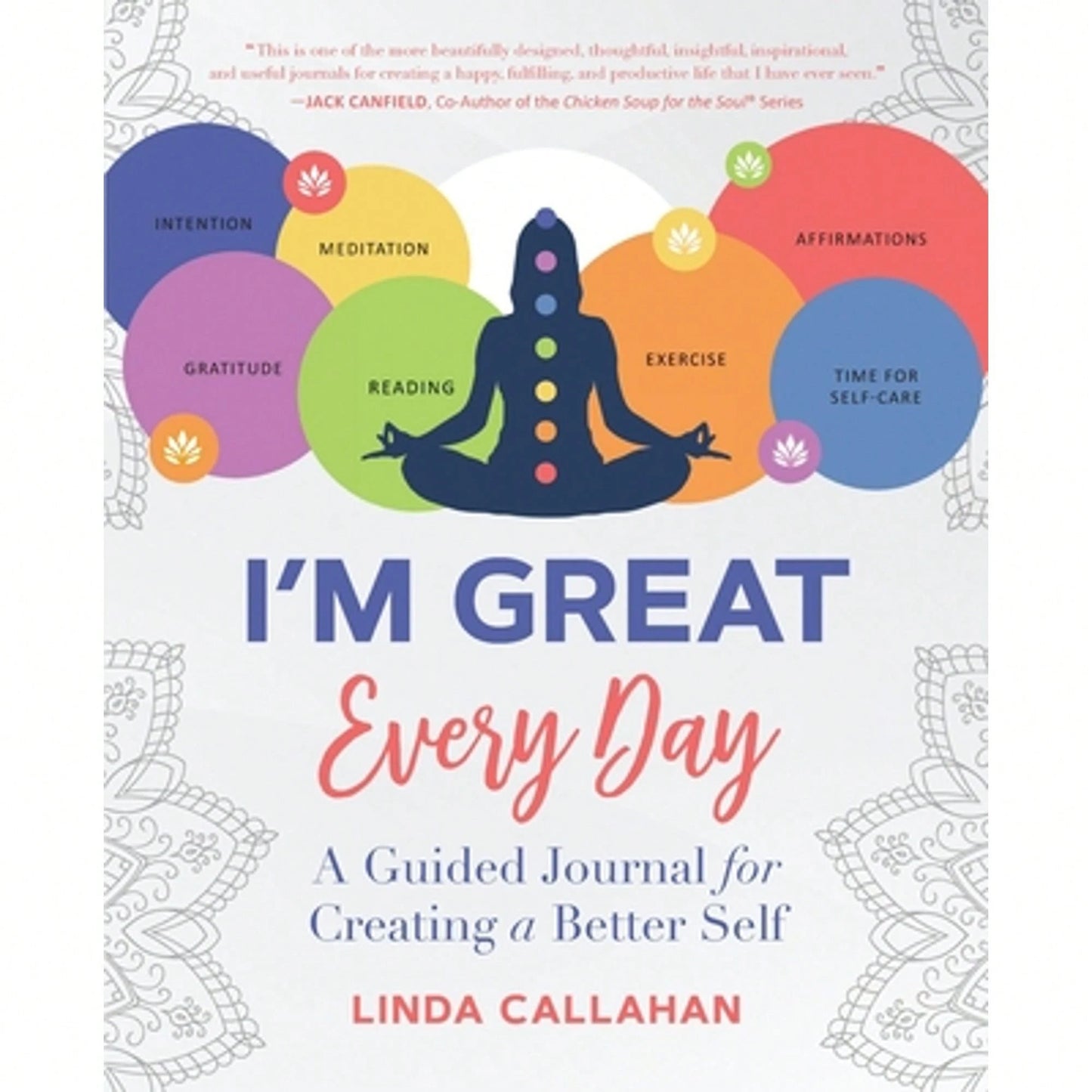 Pre-Owned I'M GREAT Every Day: A Guided Journal For Creating A Better Self (Paperback) By Linda Callahan