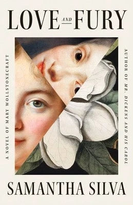 Pre-Owned Love And Fury: A Novel Of Mary Wollstonecraft (Hardcover) By Samantha Silva