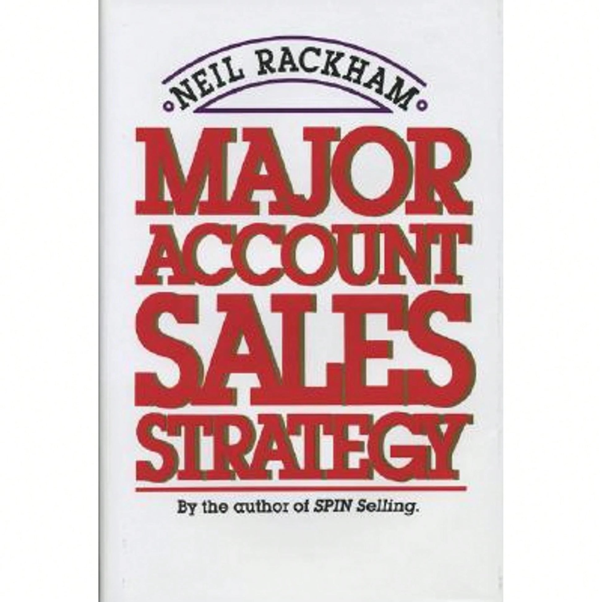 Pre-Owned Major Account Sales Strategy (Hardcover) By Neil Rackham
