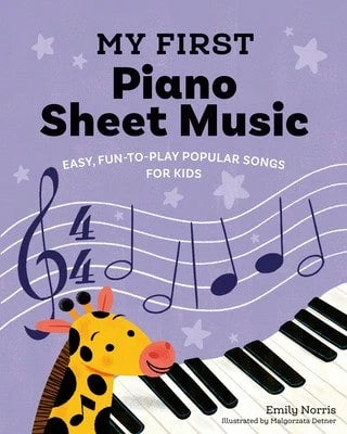 Pre-Owned My First Piano Sheet Music: Easy, Fun-To-Play Popular Songs For Kids (Paperback) By Emily Norris