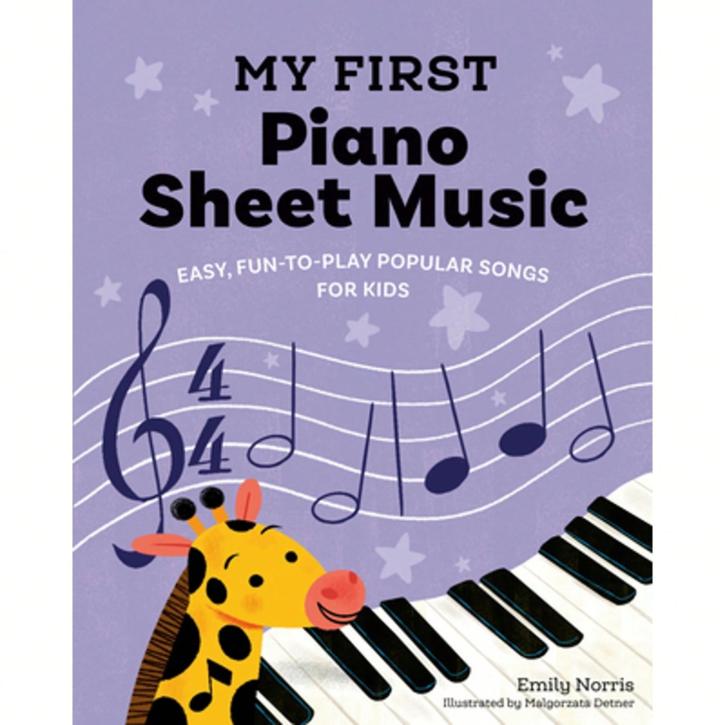 Pre-Owned My First Piano Sheet Music: Easy, Fun-To-Play Popular Songs For Kids (Paperback) By Emily Norris