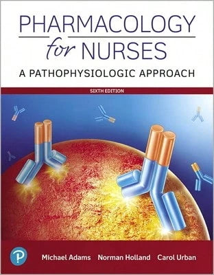 Pre-Owned Pharmacology For Nurses: A Pathophysiologic Approach (Paperback) By Michael Adams, Norman Holland, Carol Urban