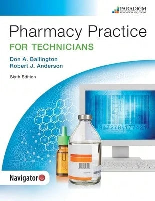 Pre-Owned Pharmacy Practice For Technicians: Text (Paperback) By Don A. Ballington, Robert J. Anderson
