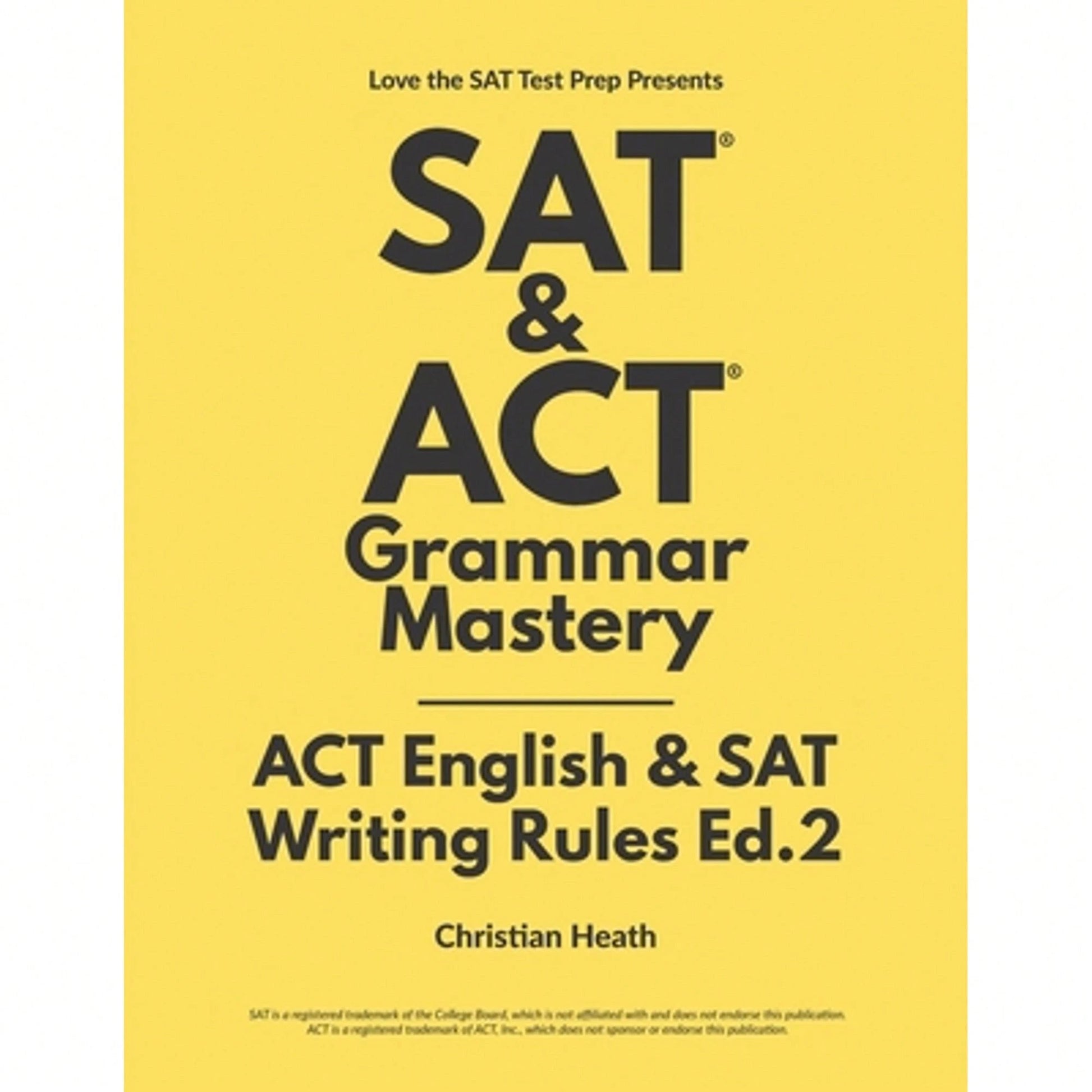 Pre-Owned SAT & ACT Grammar Mastery: ACT English & SAT Writing Rules (Paperback) By Christian Heath