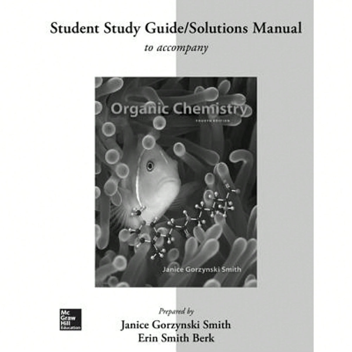 Pre-Owned Study Guide/Solutions Manual For Organic Chemistry (Paperback) By Dr. Janice Gorzynski Smith, Erin Smith Berk