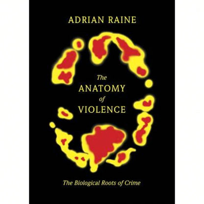 Pre-Owned The Anatomy Of Violence: The Biological Roots Of Crime (Hardcover) By Adrian Raine