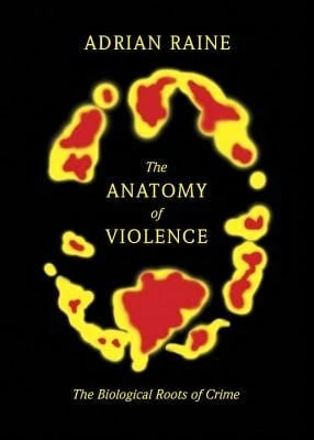 Pre-Owned The Anatomy Of Violence: The Biological Roots Of Crime (Hardcover) By Adrian Raine