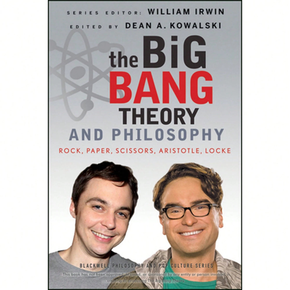 Pre-Owned The Big Bang Theory And Philosophy (Paperback) By William Irwin, Dean A Kowalski