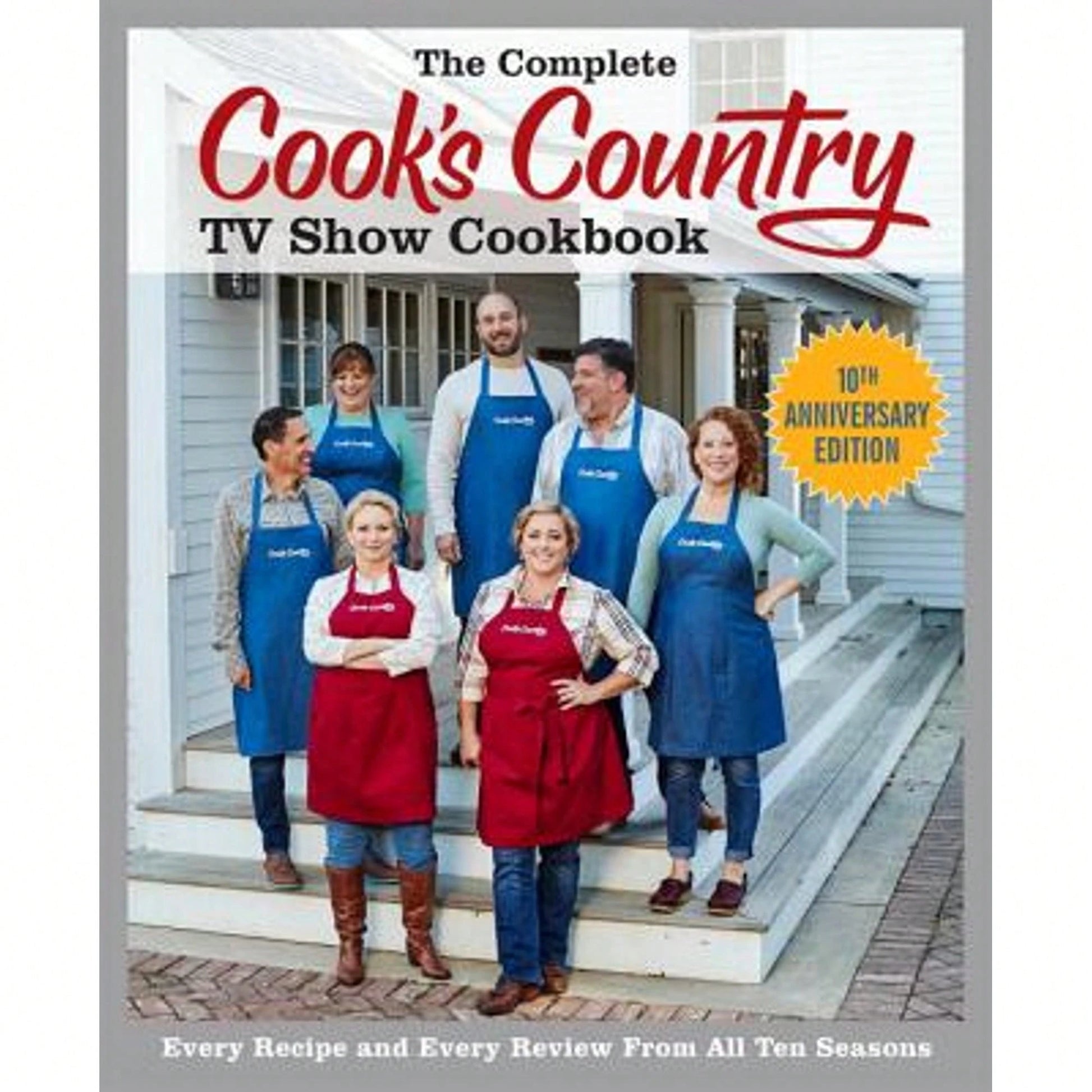 Pre-Owned The Complete Cook's Country TV Show Cookbook: Every Recipe And Every Review From All Ten (Paperback) By America's Test Kitchen (Editor)
