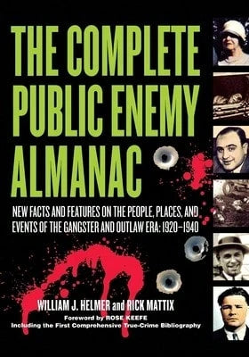Pre-Owned The Complete Public Enemy Almanac: New Facts And Features On The People, Places, And (Paperback) By William J Helmer, Rick Mattix
