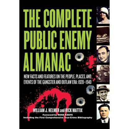 Pre-Owned The Complete Public Enemy Almanac: New Facts And Features On The People, Places, And (Paperback) By William J Helmer, Rick Mattix