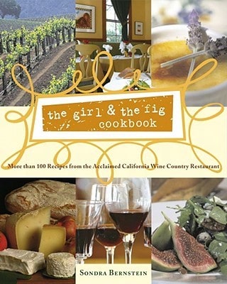 Pre-Owned The Girl & The Fig Cookbook: More Than 100 Recipes From The Acclaimed California Wine (Hardcover) By Sondra Bernstein