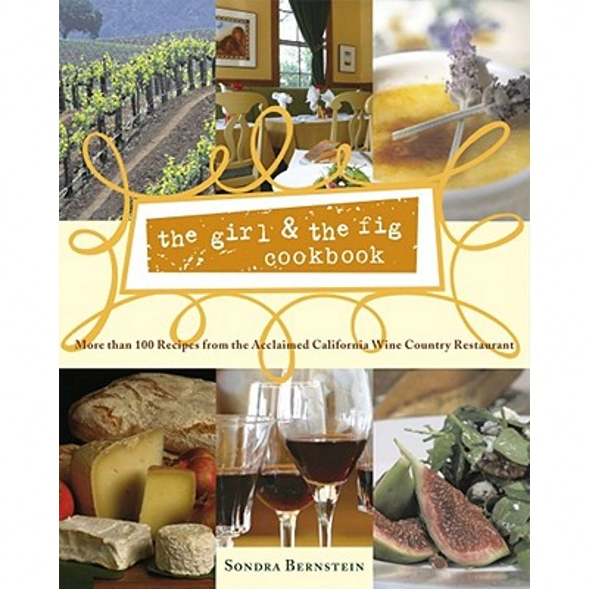 Pre-Owned The Girl & The Fig Cookbook: More Than 100 Recipes From The Acclaimed California Wine (Hardcover) By Sondra Bernstein