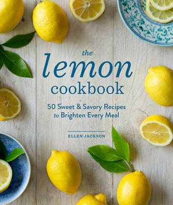 Pre-Owned The Lemon Cookbook: 50 Sweet & Savory Recipes To Brighten Every Meal (Hardcover) By Ellen Jackson