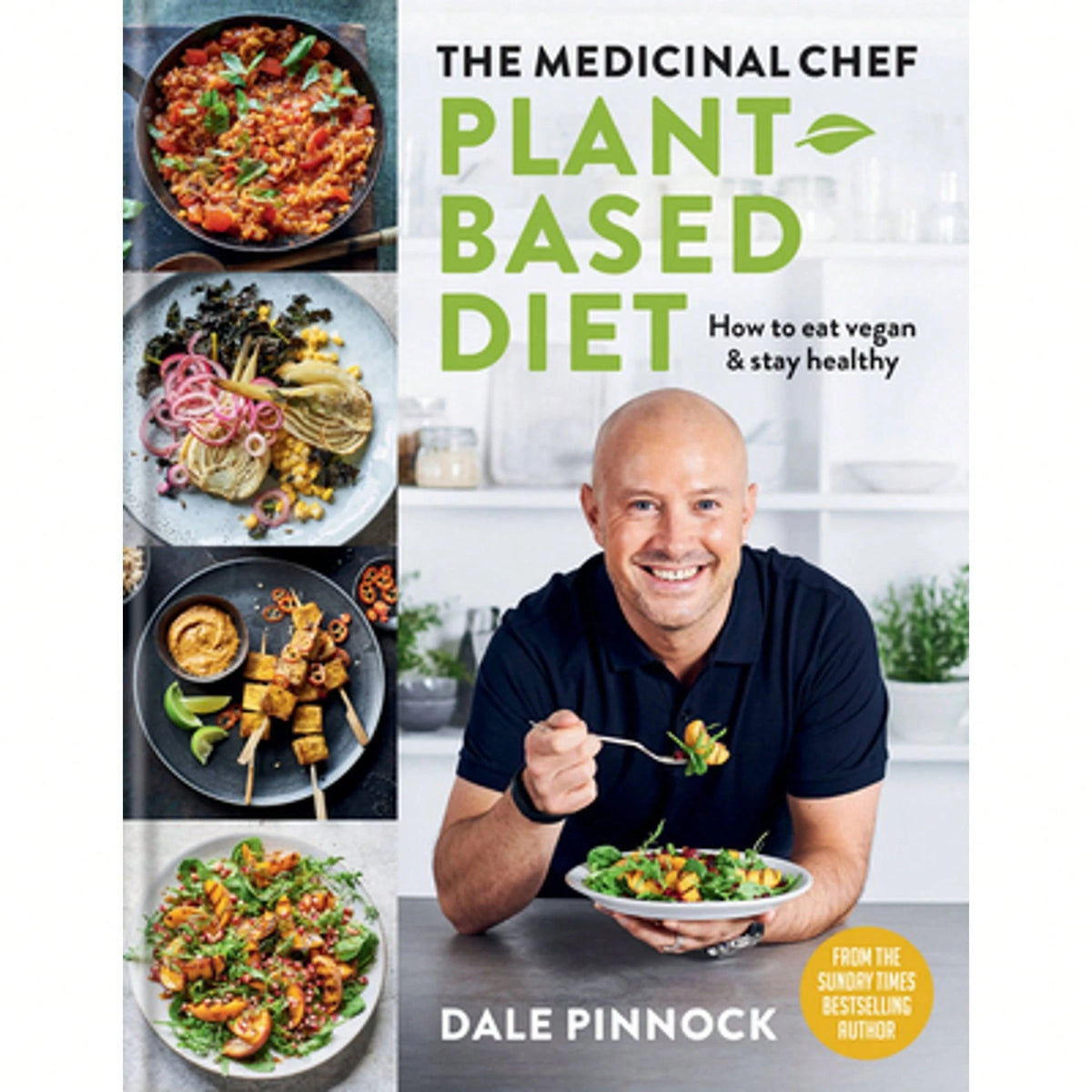 Pre-Owned The Medicinal Chef: Plant-Based Diet- How To Eat Vegan & Stay Healthy (Hardcover) By Dale Pinnock