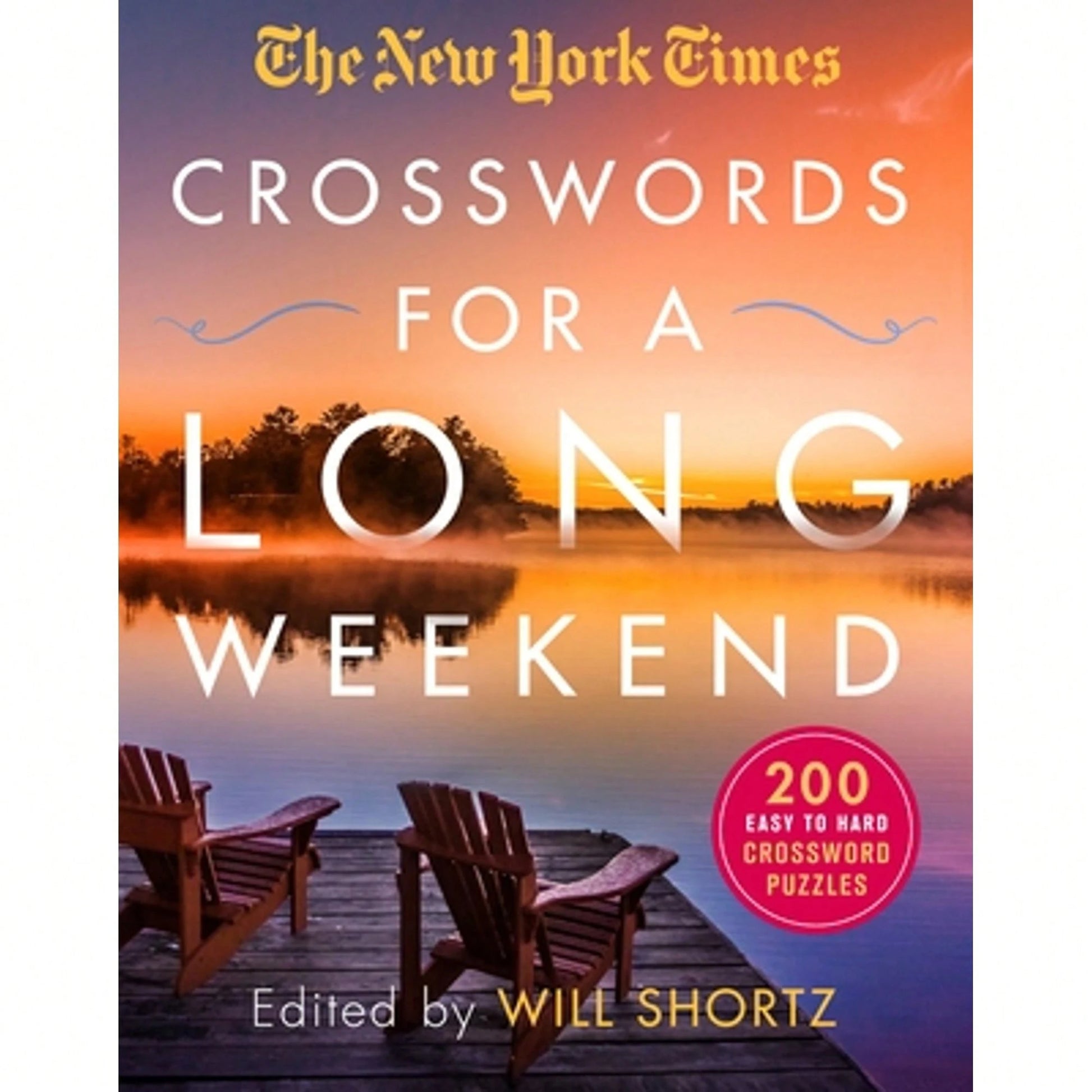 Pre-Owned The New York Times Crosswords For A Long Weekend: 200 Easy To Hard Crossword Puzzles (Paperback) By New York Times, Will Shortz