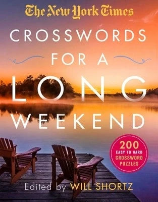 Pre-Owned The New York Times Crosswords For A Long Weekend: 200 Easy To Hard Crossword Puzzles (Paperback) By New York Times, Will Shortz