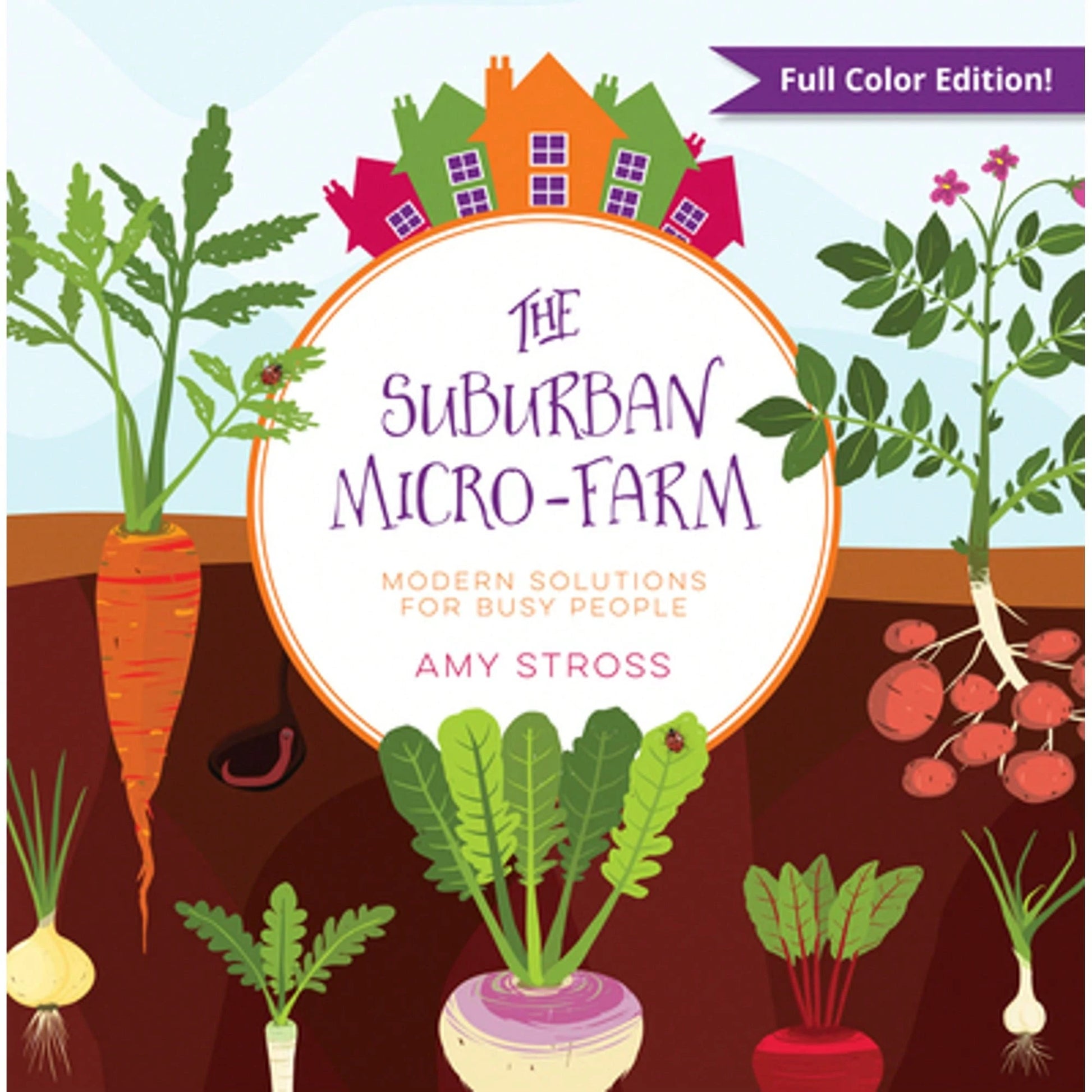 Pre-Owned The Suburban Micro-Farm: Modern Solutions For Busy People (Paperback) By Amy Stross